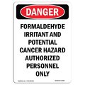 Signmission OSHA Sign, 14" Height, Portrait Formaldehyde May Cause Cancer, Portrait, DS-D-1014-V-1903 OS-DS-D-1014-V-1903